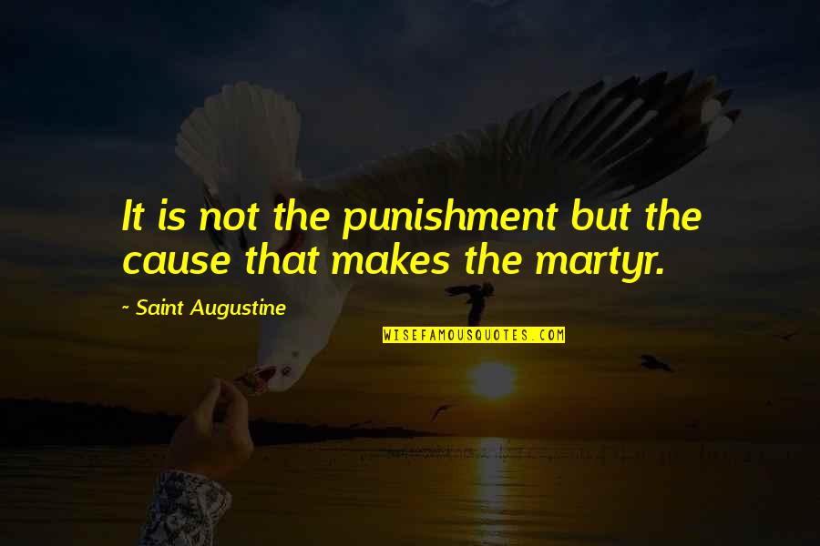 Seversky At 12 Quotes By Saint Augustine: It is not the punishment but the cause
