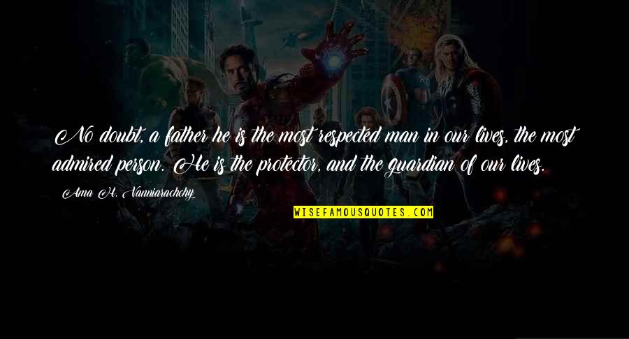 Sevgililerin Ayriliq Quotes By Ama H. Vanniarachchy: No doubt, a father he is the most Sevgililerin Ayriliq Quotes By Ama H. Vanniarachchy: No doubt, a father he is the most
