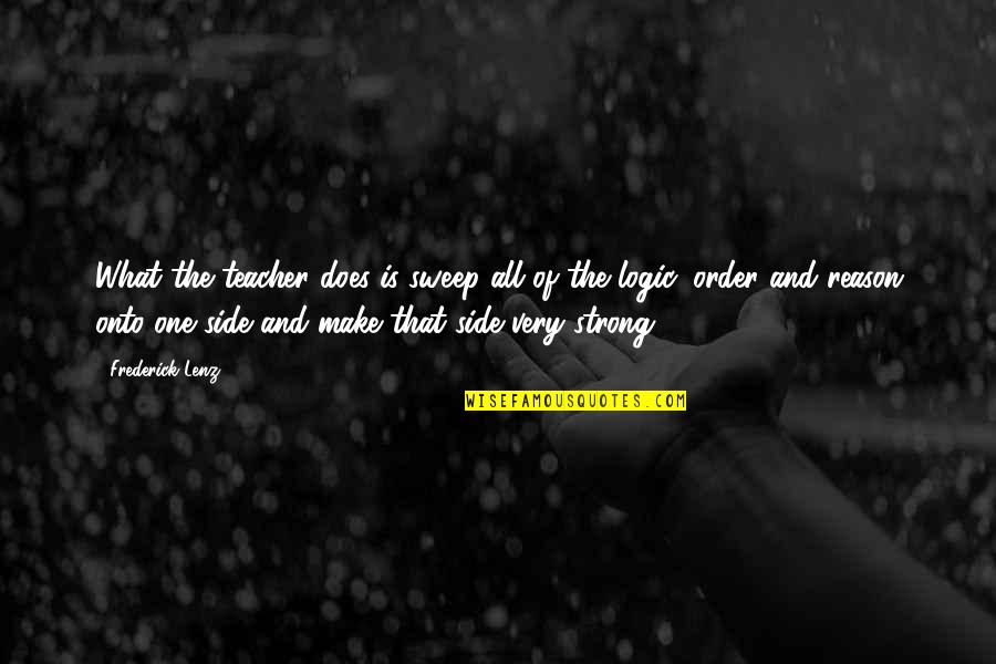 Sevgilisinden Quotes By Frederick Lenz: What the teacher does is sweep all of Sevgilisinden Quotes By Frederick Lenz: What the teacher does is sweep all of