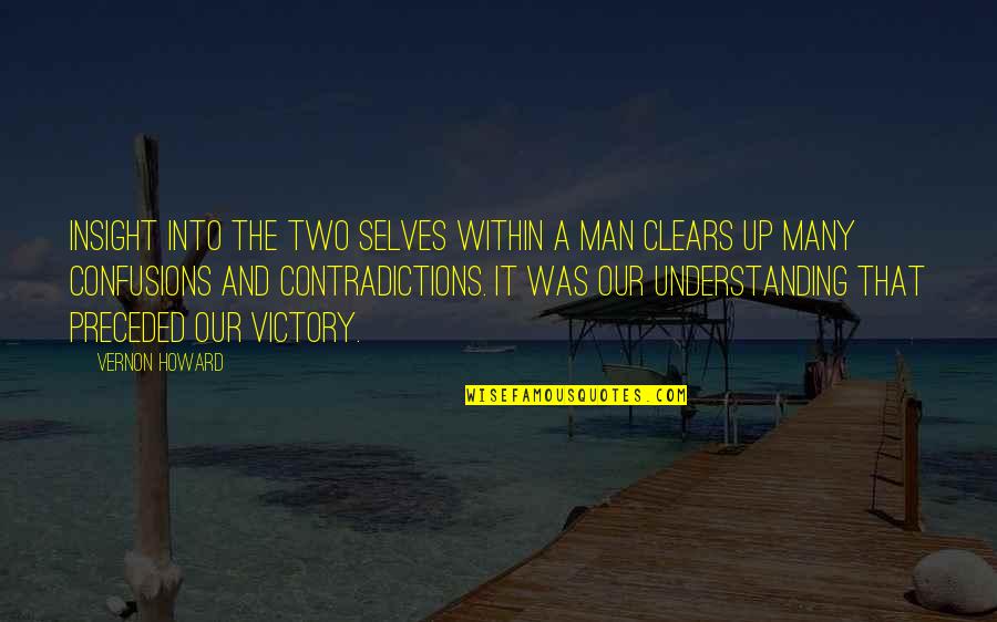 Sevgilisini Sikti Quotes By Vernon Howard: Insight into the two selves within a man