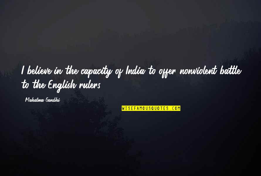 Sevgisi Yolgon Quotes By Mahatma Gandhi: I believe in the capacity of India to