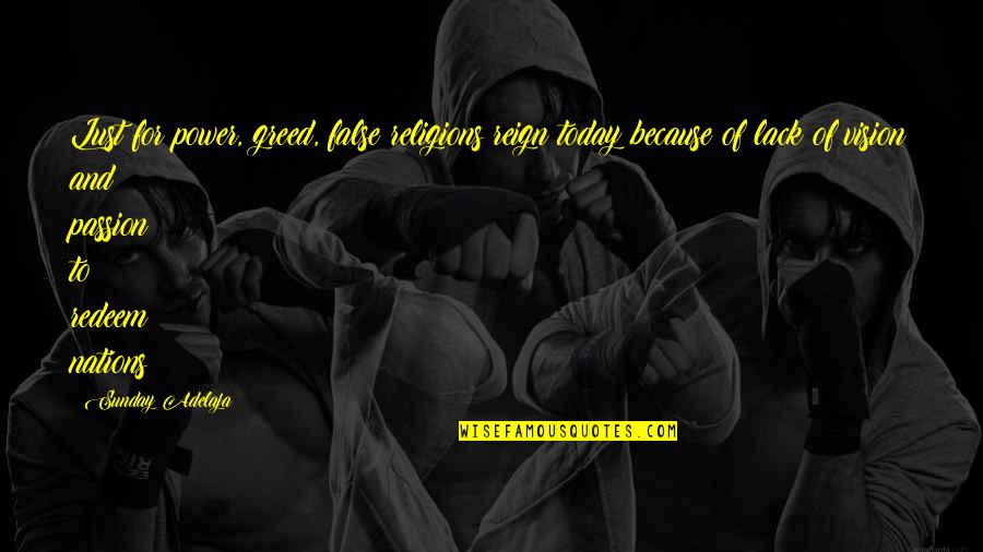 Sevgiylebeslenin Quotes By Sunday Adelaja: Lust for power, greed, false religions reign today Sevgiylebeslenin Quotes By Sunday Adelaja: Lust for power, greed, false religions reign today