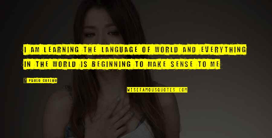 Seviche Quotes By Paulo Coelho: I am learning the Language of World and Seviche Quotes By Paulo Coelho: I am learning the Language of World and