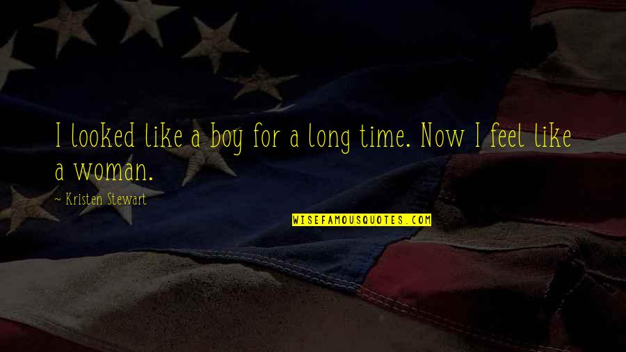 Seviyorum Sevmiyorum Quotes By Kristen Stewart: I looked like a boy for a long Seviyorum Sevmiyorum Quotes By Kristen Stewart: I looked like a boy for a long
