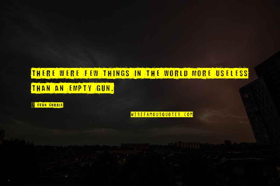 Sevone Quotes By Evan Currie: there were few things in the world more