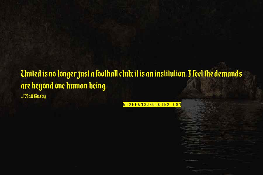 Sevrin Portable Camp Quotes By Matt Busby: United is no longer just a football club; Sevrin Portable Camp Quotes By Matt Busby: United is no longer just a football club;