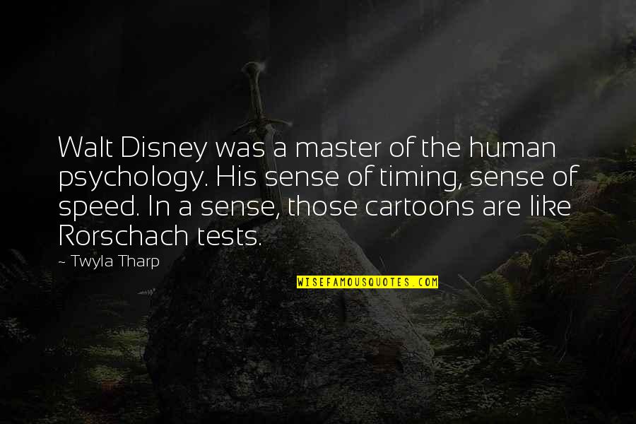 Sevro Quotes By Twyla Tharp: Walt Disney was a master of the human Sevro Quotes By Twyla Tharp: Walt Disney was a master of the human