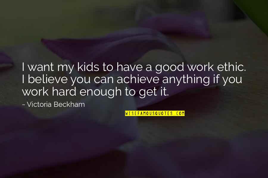 Sevsu Quotes By Victoria Beckham: I want my kids to have a good Sevsu Quotes By Victoria Beckham: I want my kids to have a good