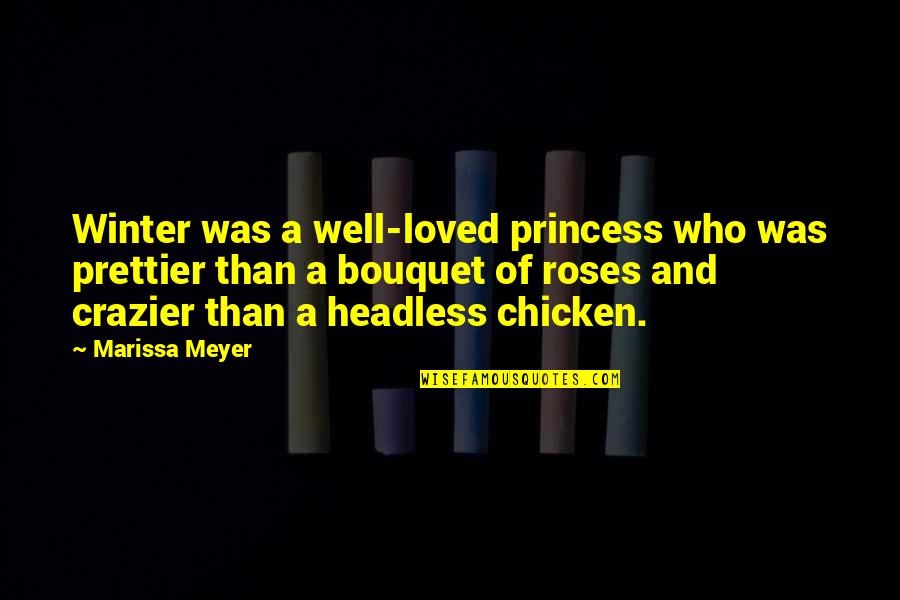 Sewall Wright Quotes By Marissa Meyer: Winter was a well-loved princess who was prettier
