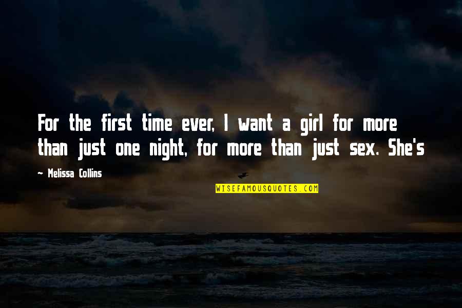 Sex For The First Time Quotes By Melissa Collins: For the first time ever, I want a