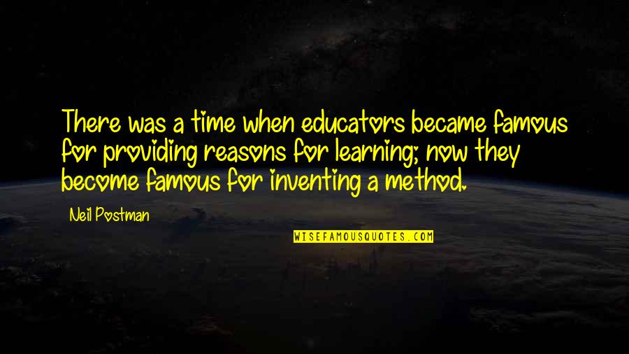 Sex Tape Funny Quotes By Neil Postman: There was a time when educators became famous