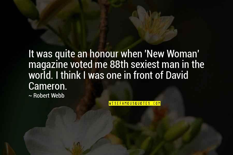 Sexiest Quotes By Robert Webb: It was quite an honour when 'New Woman'