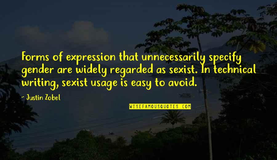 Sexist Quotes By Justin Zobel: Forms of expression that unnecessarily specify gender are