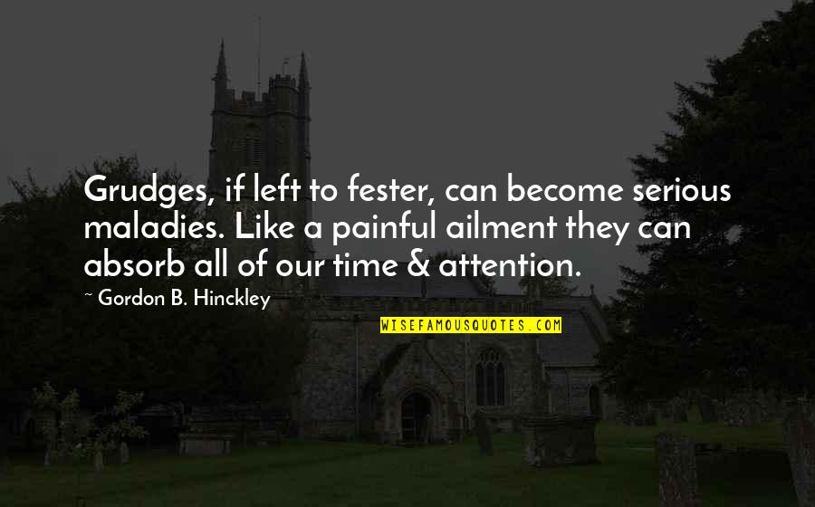 Sextons Auto Quotes By Gordon B. Hinckley: Grudges, if left to fester, can become serious Sextons Auto Quotes By Gordon B. Hinckley: Grudges, if left to fester, can become serious