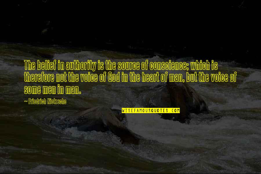 Sexualities Quotes By Friedrich Nietzsche: The belief in authority is the source of
