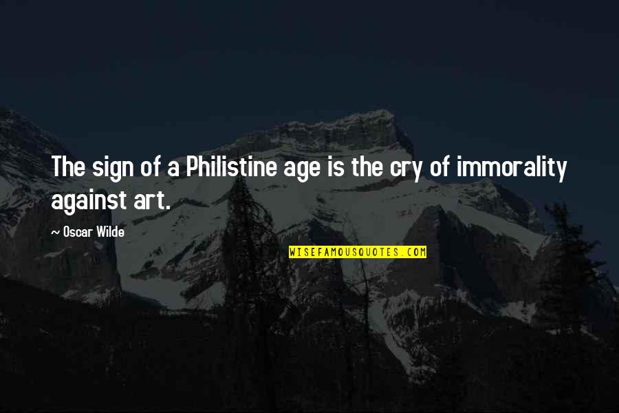 Seychelles Travel Quotes By Oscar Wilde: The sign of a Philistine age is the