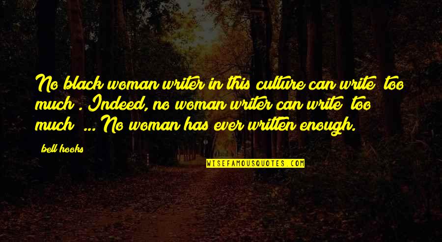 Sfide Rai Quotes By Bell Hooks: No black woman writer in this culture can Sfide Rai Quotes By Bell Hooks: No black woman writer in this culture can
