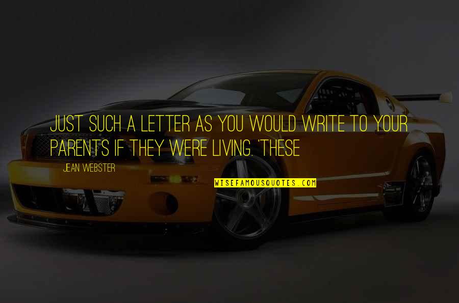 Sfogliatella Frolla Quotes By Jean Webster: Just such a letter as you would write