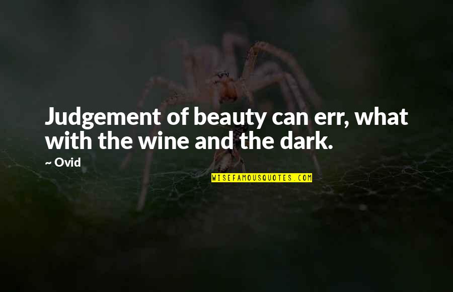 Sfogliatella Frolla Quotes By Ovid: Judgement of beauty can err, what with the