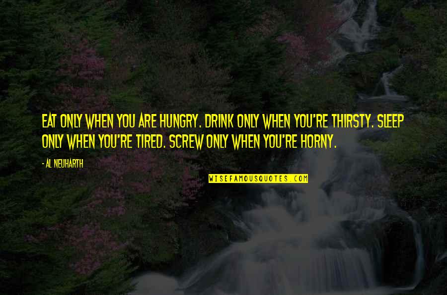 Sfor Stock Quotes By Al Neuharth: Eat only when you are hungry. Drink only Sfor Stock Quotes By Al Neuharth: Eat only when you are hungry. Drink only