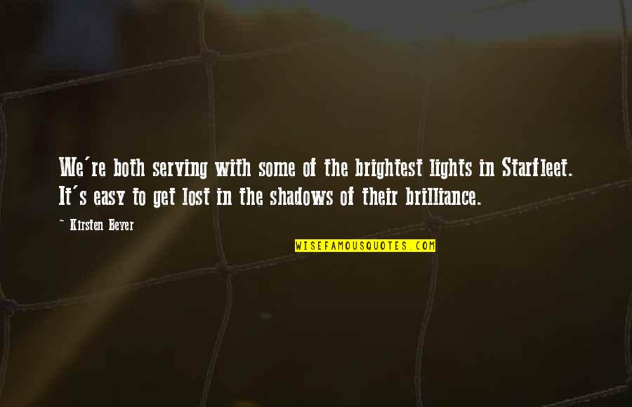 Sforzin Quotes By Kirsten Beyer: We're both serving with some of the brightest Sforzin Quotes By Kirsten Beyer: We're both serving with some of the brightest