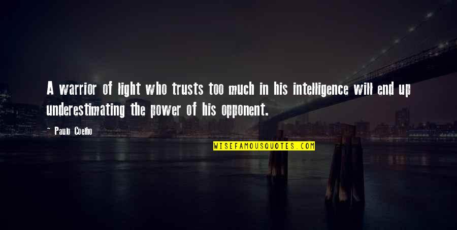 Sgambati Bakery Quotes By Paulo Coelho: A warrior of light who trusts too much