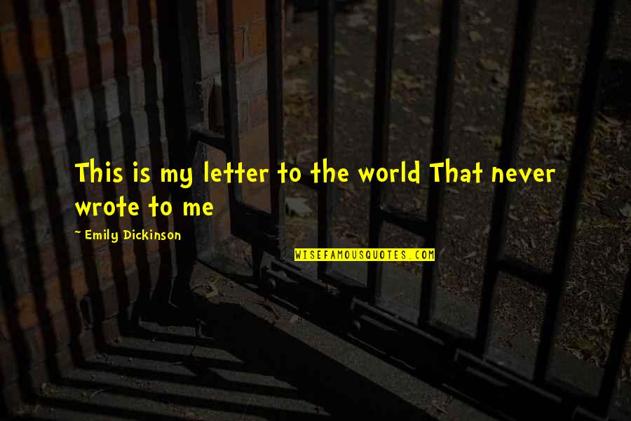 Sgombro Translate Quotes By Emily Dickinson: This is my letter to the world That Sgombro Translate Quotes By Emily Dickinson: This is my letter to the world That