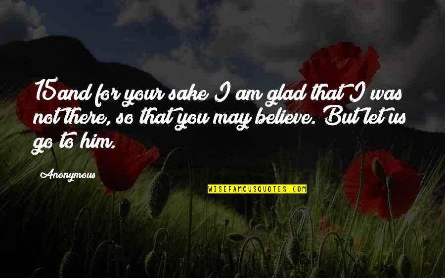 Sgt Bilko Quotes By Anonymous: 15and for your sake I am glad that Sgt Bilko Quotes By Anonymous: 15and for your sake I am glad that