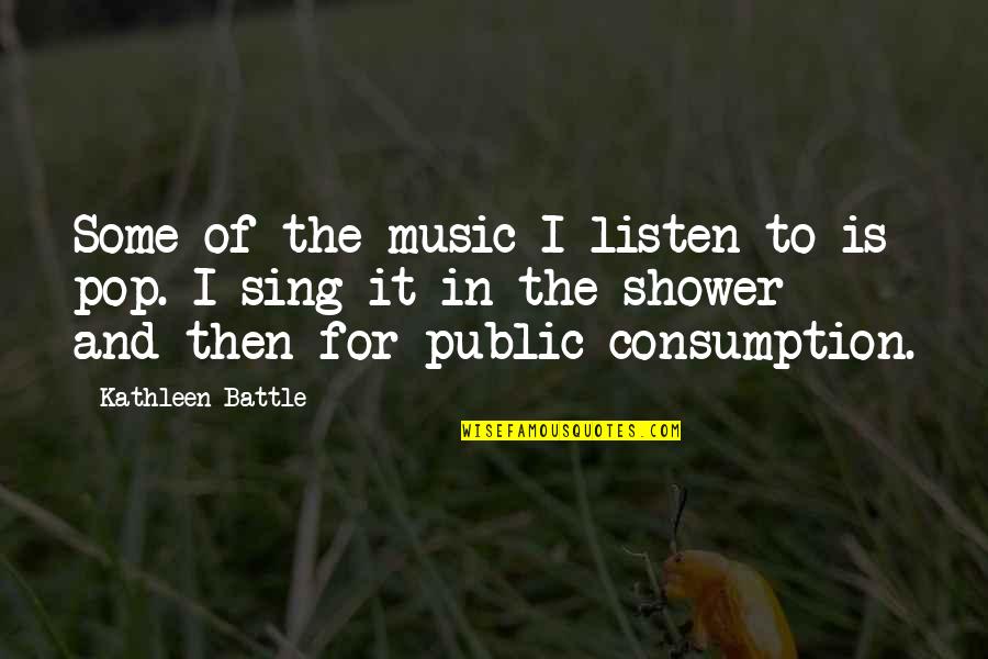 Shabelski Quotes By Kathleen Battle: Some of the music I listen to is