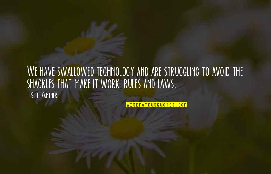 Shackles Quotes By Seth Kantner: We have swallowed technology and are struggling to Shackles Quotes By Seth Kantner: We have swallowed technology and are struggling to