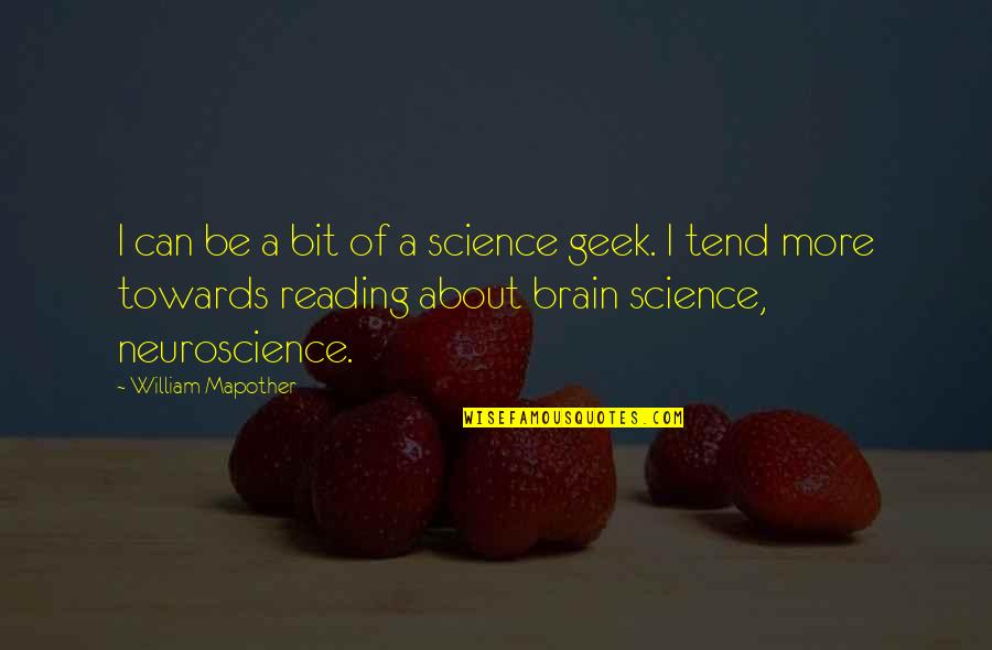 Shacolby Randells Quotes By William Mapother: I can be a bit of a science Shacolby Randells Quotes By William Mapother: I can be a bit of a science