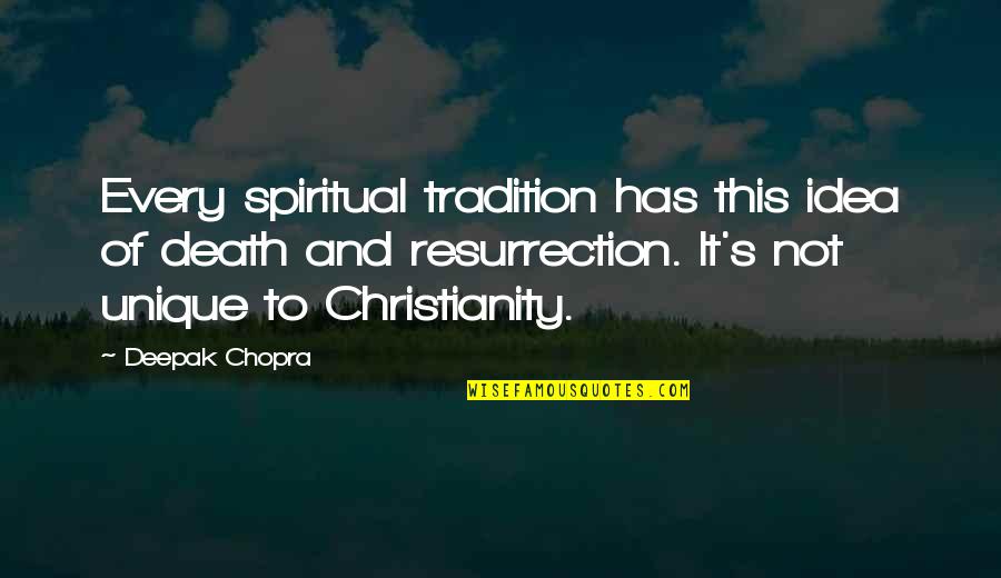 Shadburne Crossfit Quotes By Deepak Chopra: Every spiritual tradition has this idea of death