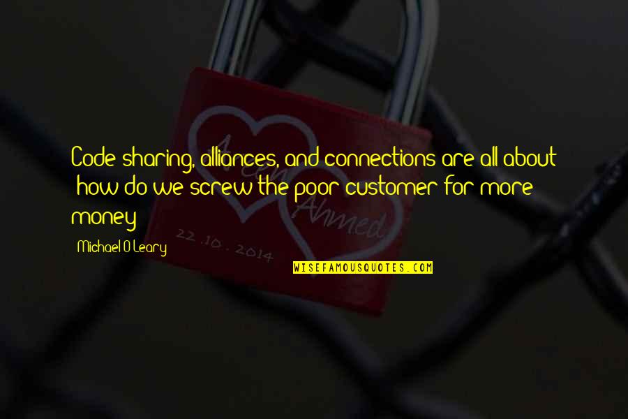 Shades Of Human Quotes By Michael O'Leary: Code-sharing, alliances, and connections are all about "how Shades Of Human Quotes By Michael O'Leary: Code-sharing, alliances, and connections are all about "how