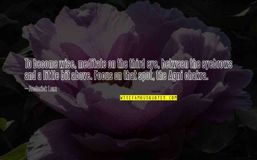 Shadi Card Quotes By Frederick Lenz: To become wise, meditate on the third eye, Shadi Card Quotes By Frederick Lenz: To become wise, meditate on the third eye,
