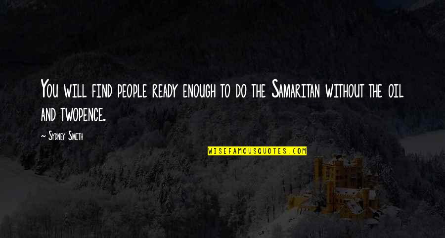 Shadman Incredibles Quotes By Sydney Smith: You will find people ready enough to do