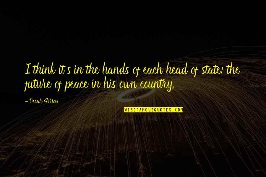 Shadow 2018 Movie Quotes By Oscar Arias: I think it's in the hands of each Shadow 2018 Movie Quotes By Oscar Arias: I think it's in the hands of each