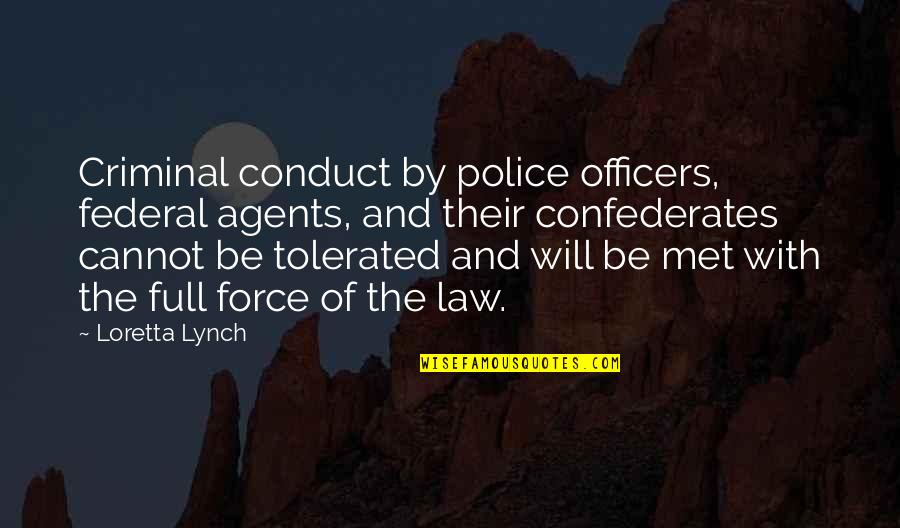 Shadowblade Darksaber Quotes By Loretta Lynch: Criminal conduct by police officers, federal agents, and