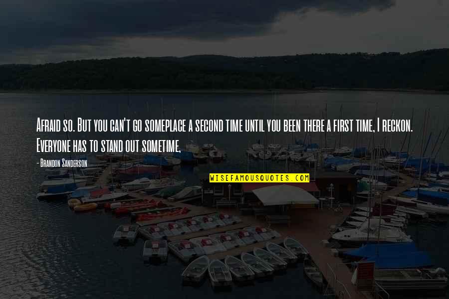 Shadrin Sword Quotes By Brandon Sanderson: Afraid so. But you can't go someplace a