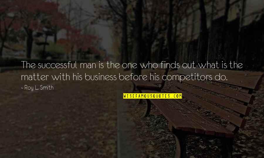 Shaedaku Quotes By Roy L. Smith: The successful man is the one who finds Shaedaku Quotes By Roy L. Smith: The successful man is the one who finds