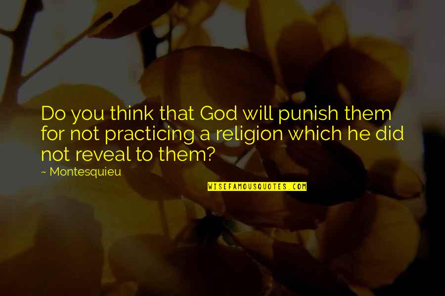 Shaeen Airline Quotes By Montesquieu: Do you think that God will punish them Shaeen Airline Quotes By Montesquieu: Do you think that God will punish them