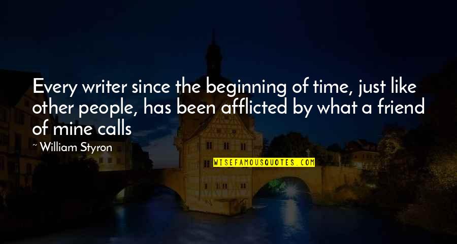 Shaeen Airline Quotes By William Styron: Every writer since the beginning of time, just Shaeen Airline Quotes By William Styron: Every writer since the beginning of time, just