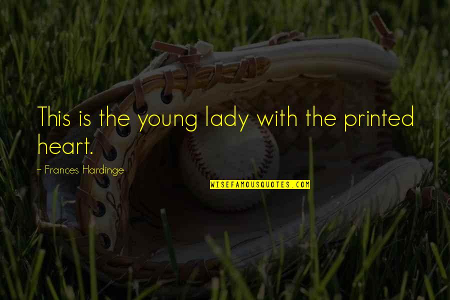 Shah Shams Quotes By Frances Hardinge: This is the young lady with the printed