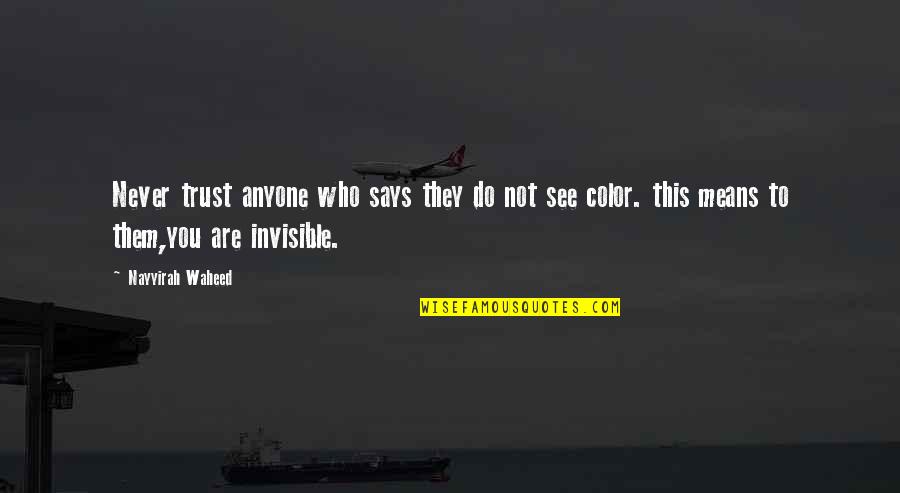 Shahbag Dhaka Quotes By Nayyirah Waheed: Never trust anyone who says they do not Shahbag Dhaka Quotes By Nayyirah Waheed: Never trust anyone who says they do not