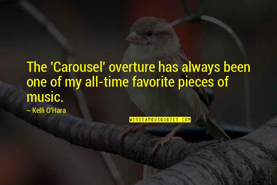 Shahban Ba Quotes By Kelli O'Hara: The 'Carousel' overture has always been one of