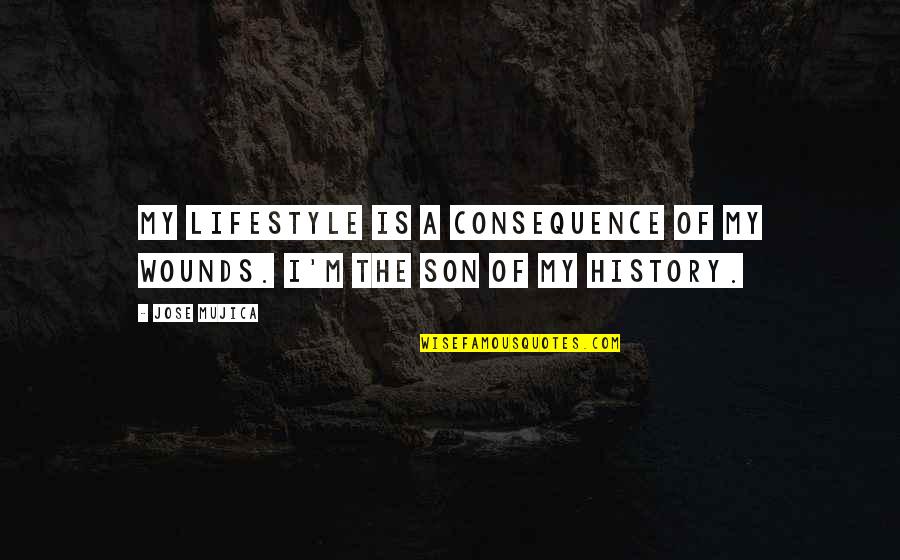Shahiem Grant Quotes By Jose Mujica: My lifestyle is a consequence of my wounds.
