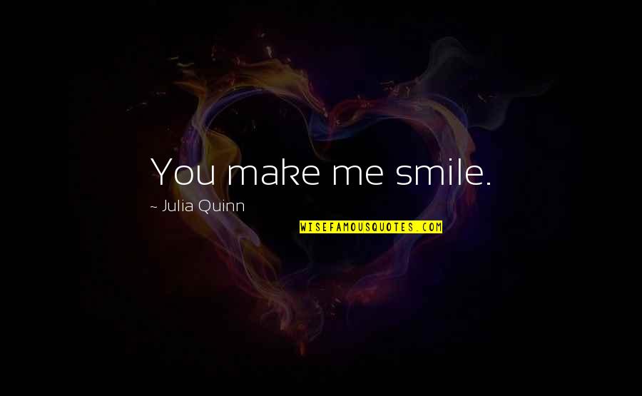 Shahjahanpur Railway Quotes By Julia Quinn: You make me smile.