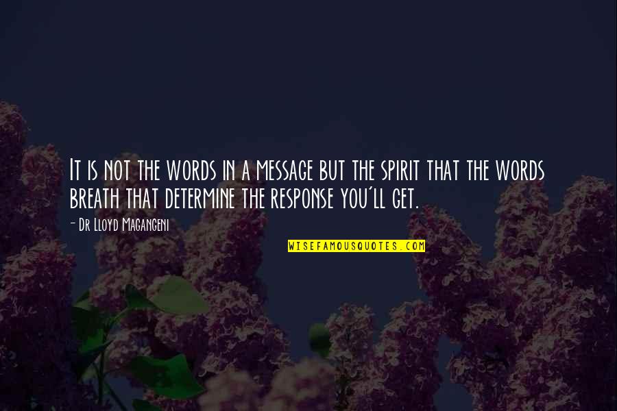 Shahs Quotes By Dr Lloyd Magangeni: It is not the words in a message