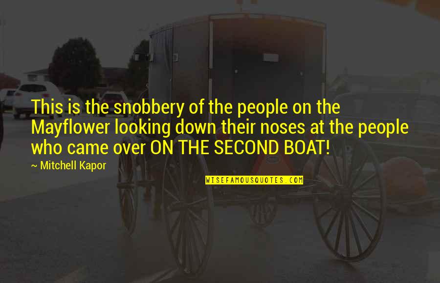 Shailendra Singh Quotes By Mitchell Kapor: This is the snobbery of the people on