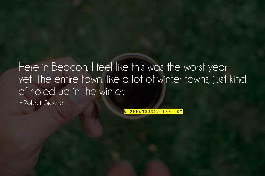 Shakalaka Quotes By Robert Greene: Here in Beacon, I feel like this was Shakalaka Quotes By Robert Greene: Here in Beacon, I feel like this was
