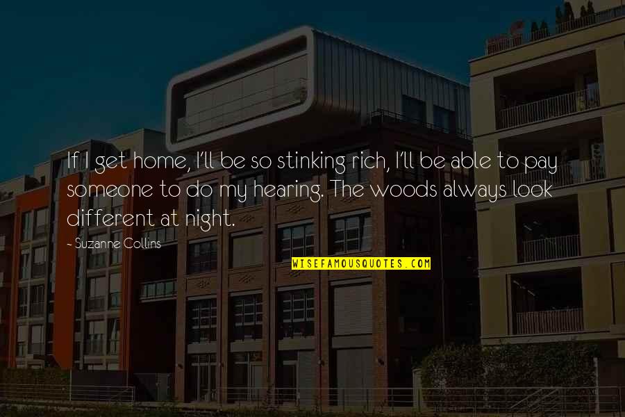 Shake Or Shear Quotes By Suzanne Collins: If I get home, I'll be so stinking Shake Or Shear Quotes By Suzanne Collins: If I get home, I'll be so stinking